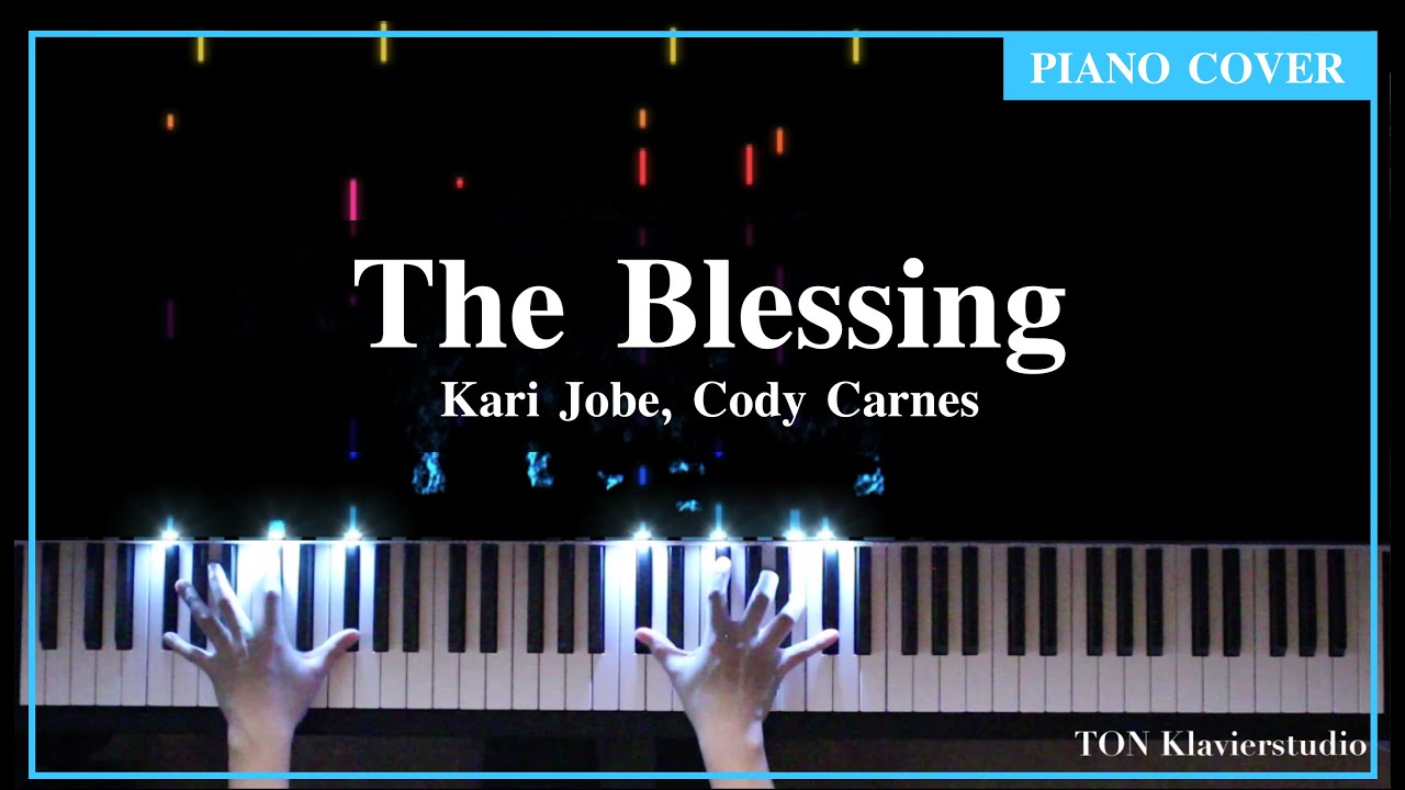 Kari Jobe, Cody Carnes - The Blessing (Piano Cover)