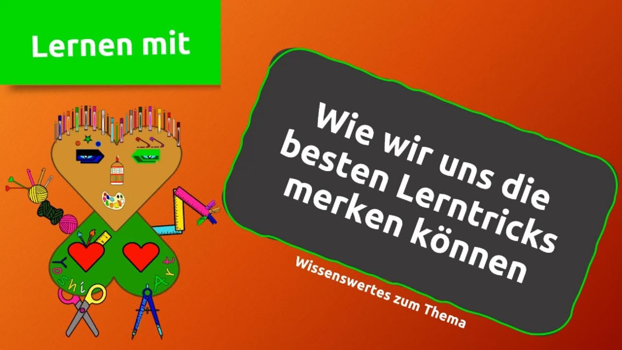 Lernen mit YoshiHeart - Wie wir uns die besten Lerntricks merken