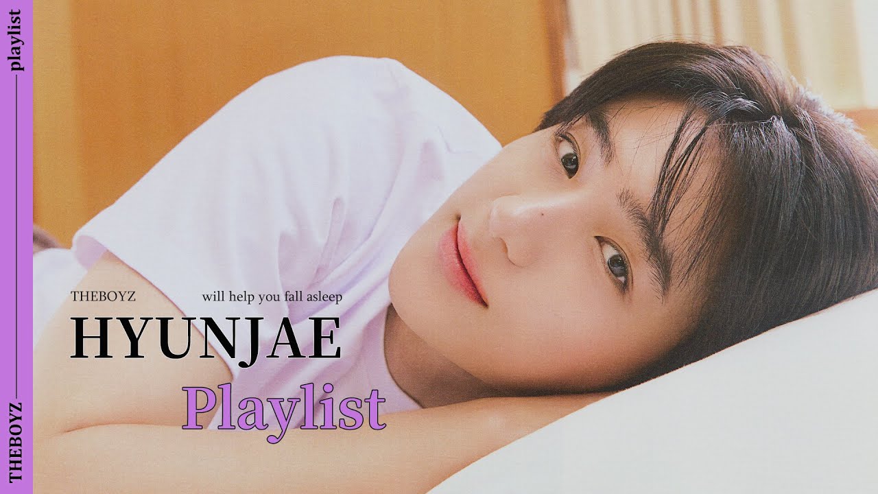 [ * 𝑷𝒍𝒂𝒚𝒍𝒊𝒔𝒕 ] 현재가 재워드려요🌙 | 더보이즈 새벽 수면 플레이리스트 | THEBOYZ Hyunjae will help you fall asleep 😴💤