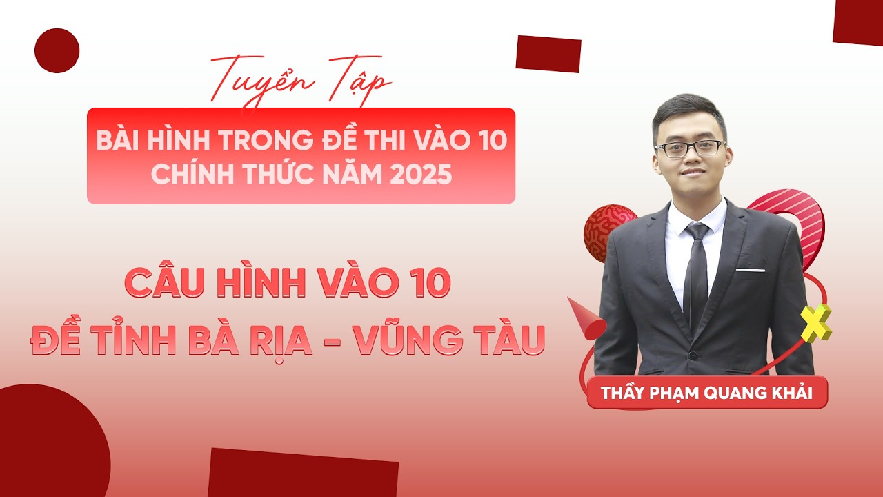 Câu hình vào 10 đề Tỉnh Bà rịa - Vũng Tàu