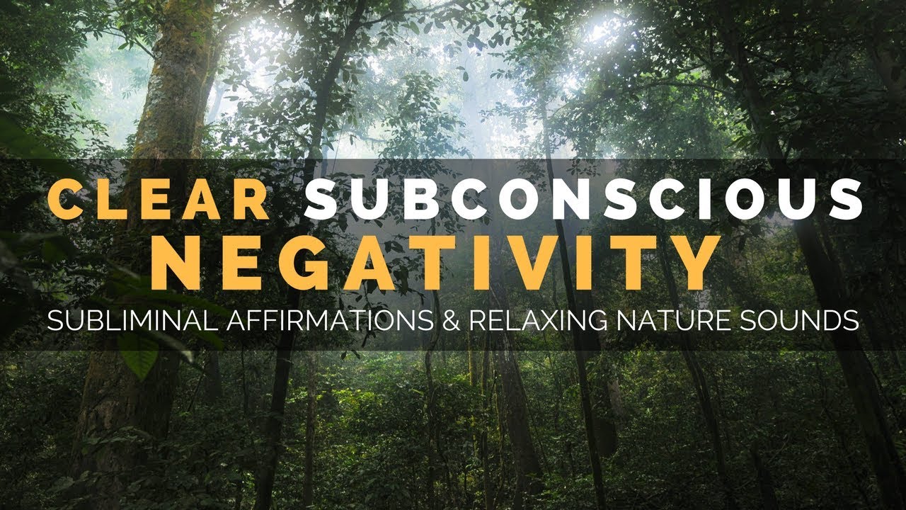 CLEAR SUBCONSCIOUS NEGATIVITY SUBLIMINAL | Banish Negative Thoughts, Relieve Anxiety & Boost Mood