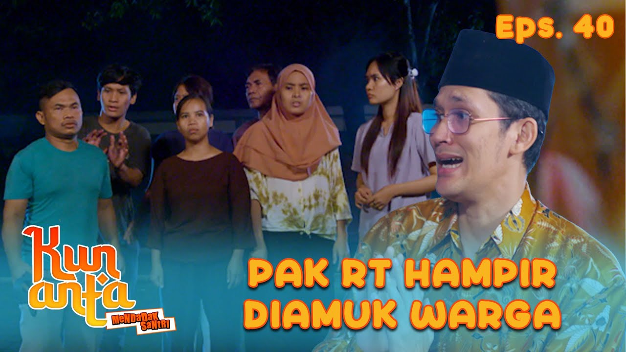 Pak RT Dikepung Warga! Ustadzah Shafa Datang Menolong | KUN ANTA 3 | EPISODE 40 | PART (3/5)