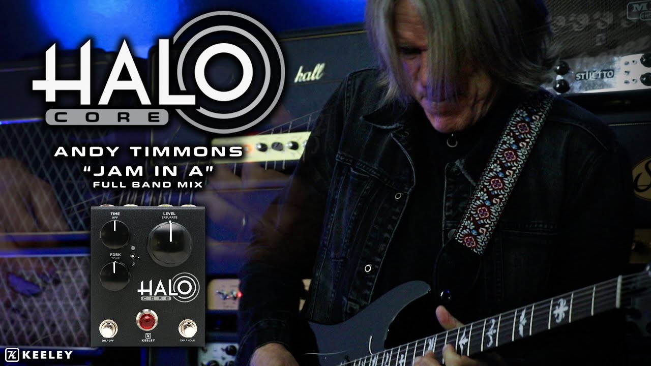 The new Keeley Electronics HALO Core - 'Jam in A' with Andy Timmons - Full Band Mix