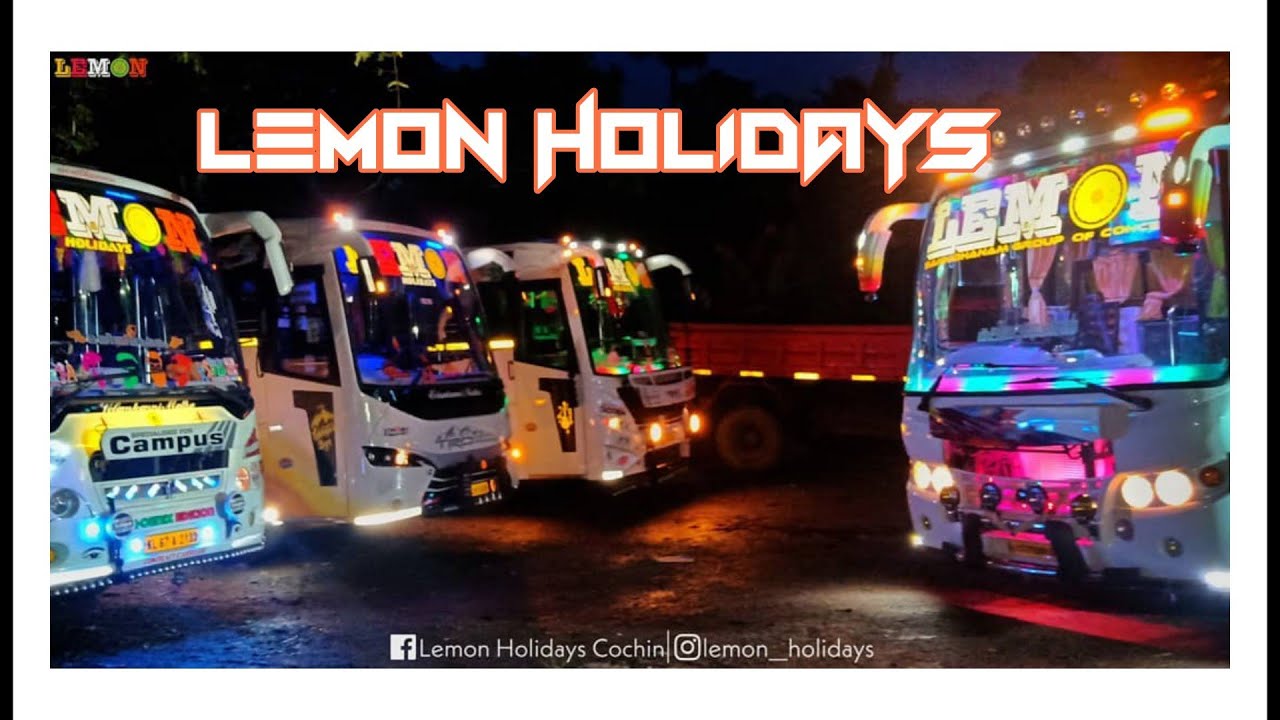 LEMON HOLIDAYS NEW VIDEO OF ALL BUS FULL VIDEO FULL HD LEMON TOURIST BUS KERALA FULL LIGHT SHOW