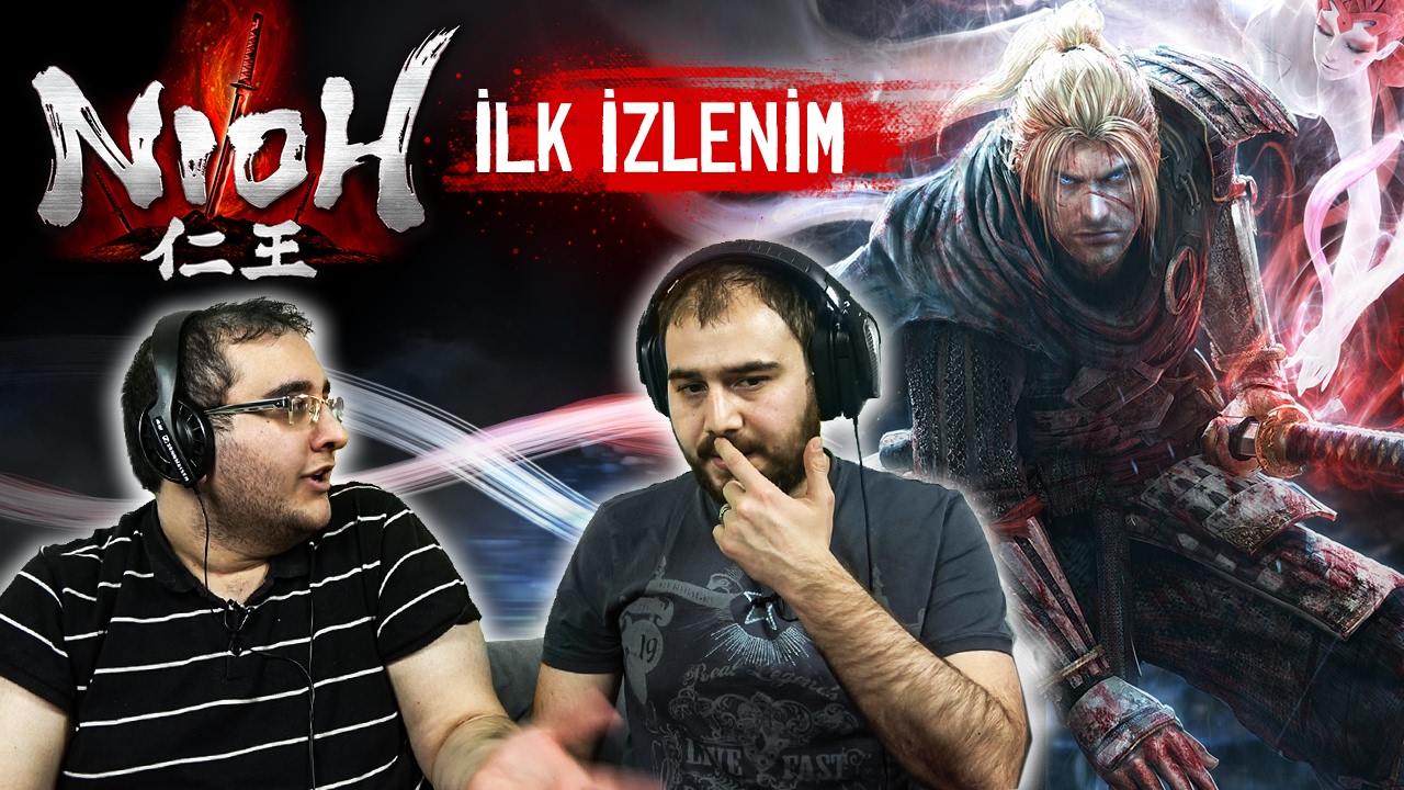 Nioh - İlk İzlenim