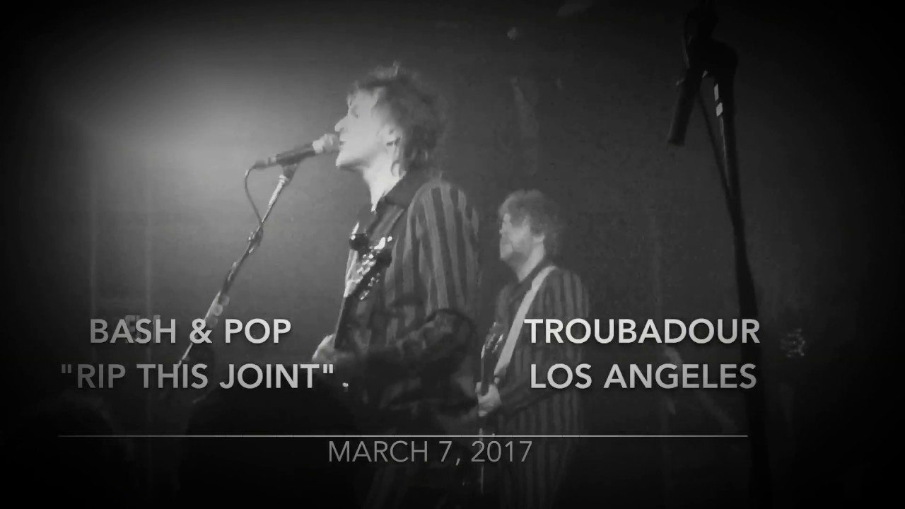 Bash & Pop - Rip This Joint (Rolling Stones) - March 7, 2017 - Troubadour / LA, CA - Tommy Stinson