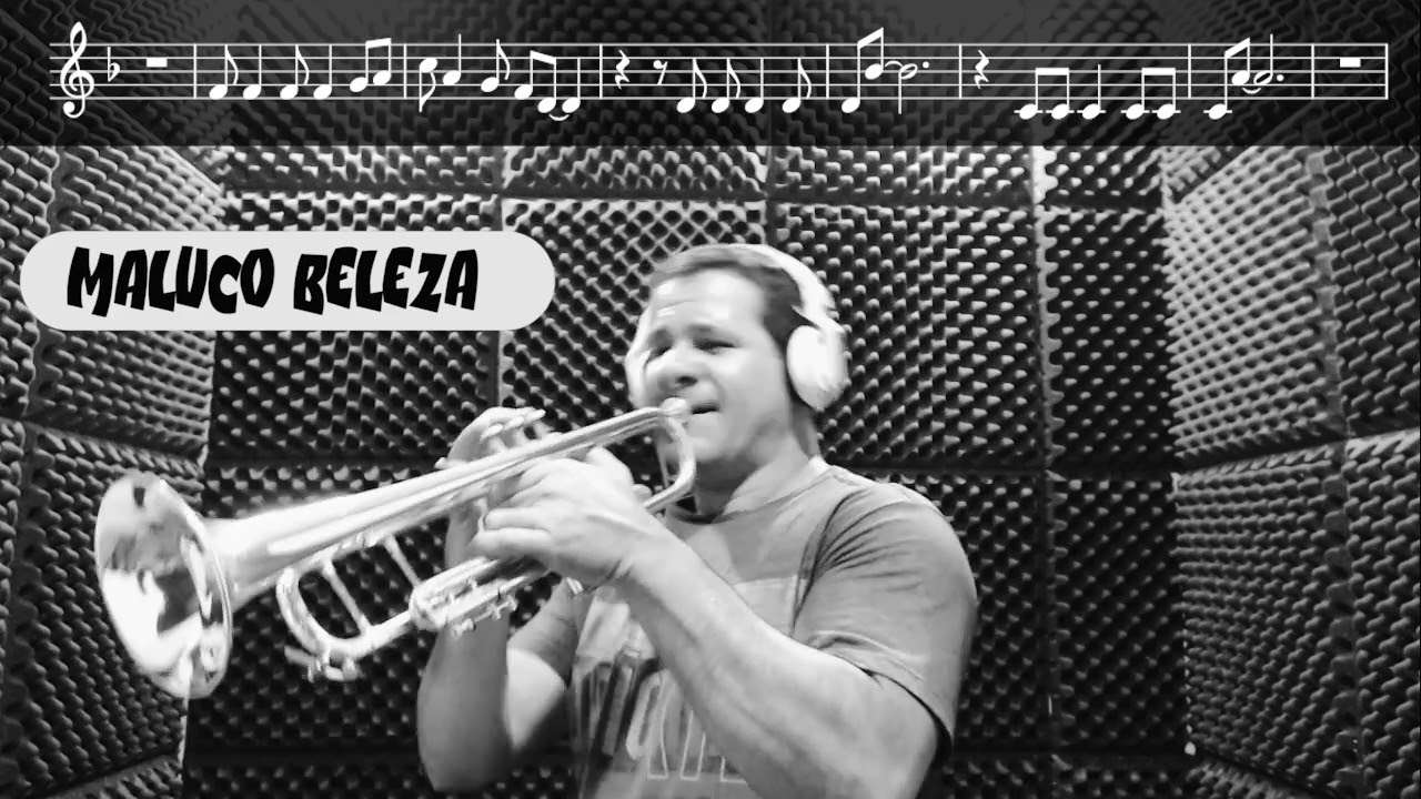 Maluco Beleza - Trompete