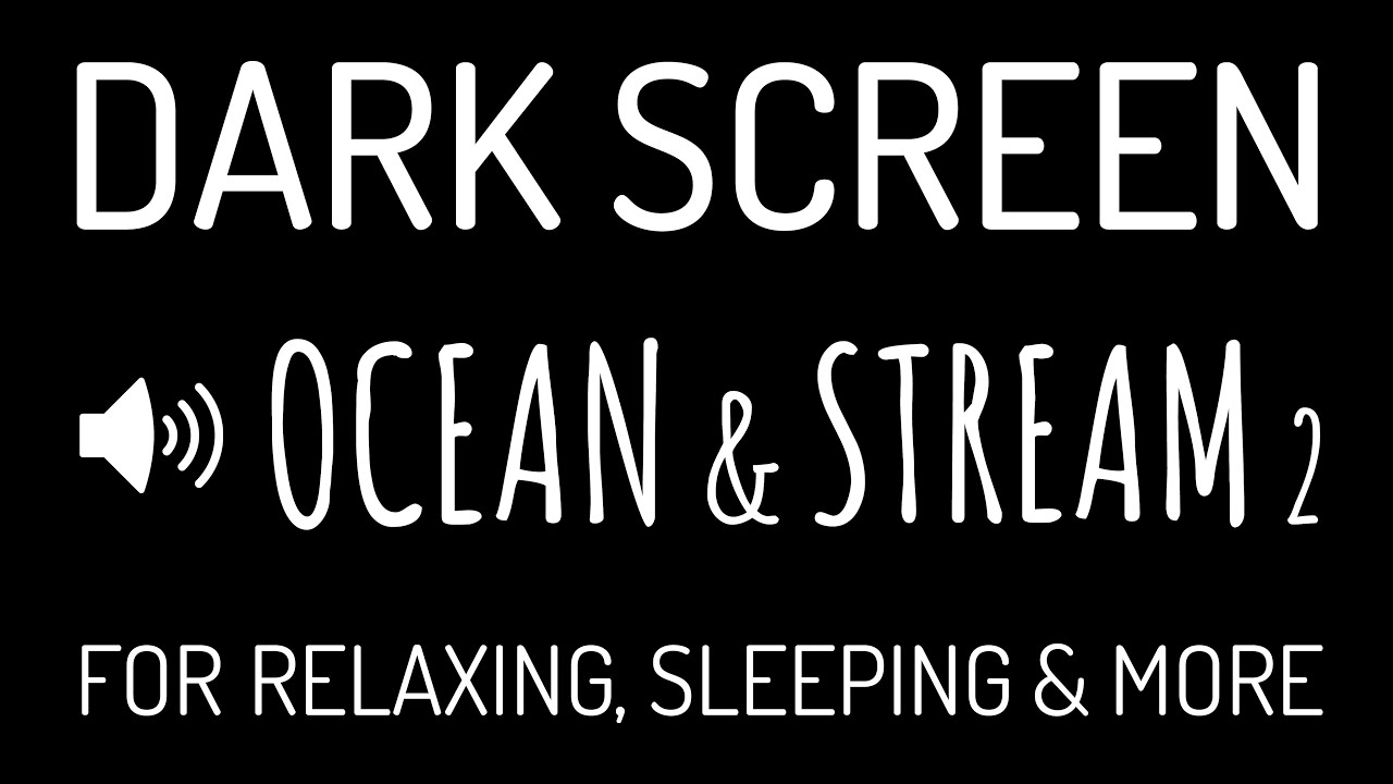 Dark Screen OCEAN WAVES & STREAM Sounds for Deep Sleep #2