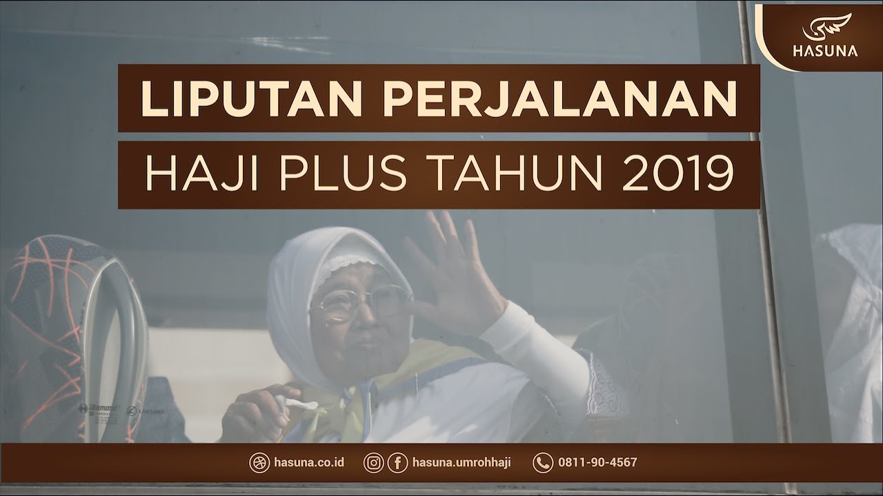 LIPUTAN PERJALANAN HAJI PLUS TAHUN 2019 | HASUNA TOUR JOGJA