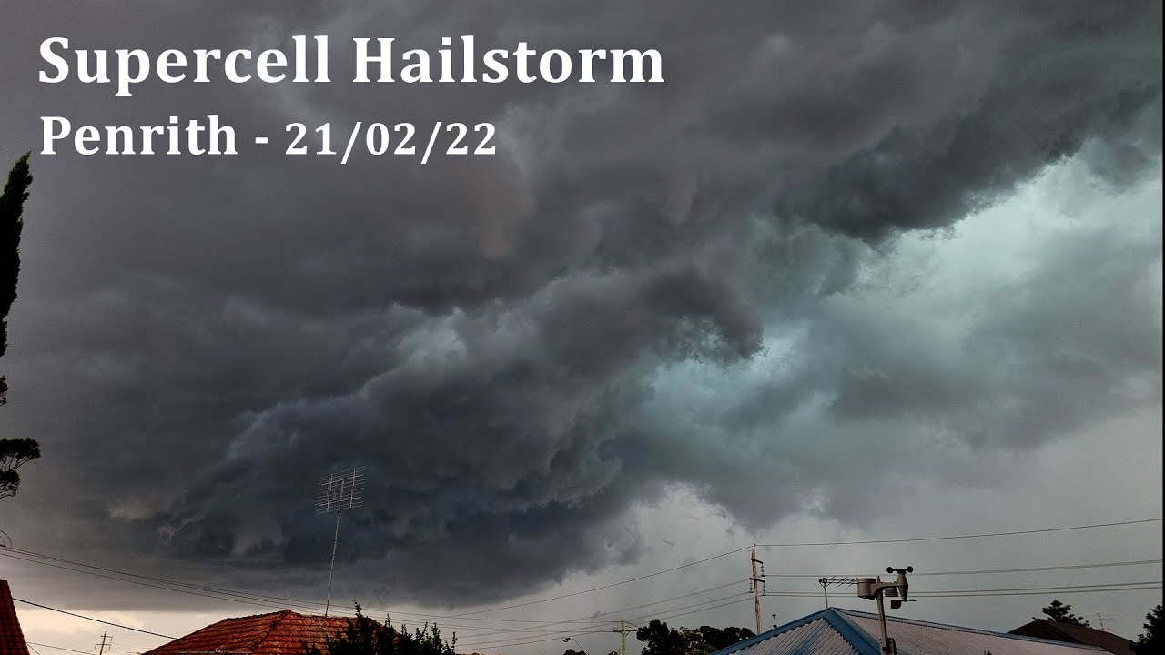Penrith Supercell Hailstorm | February 21st 2022