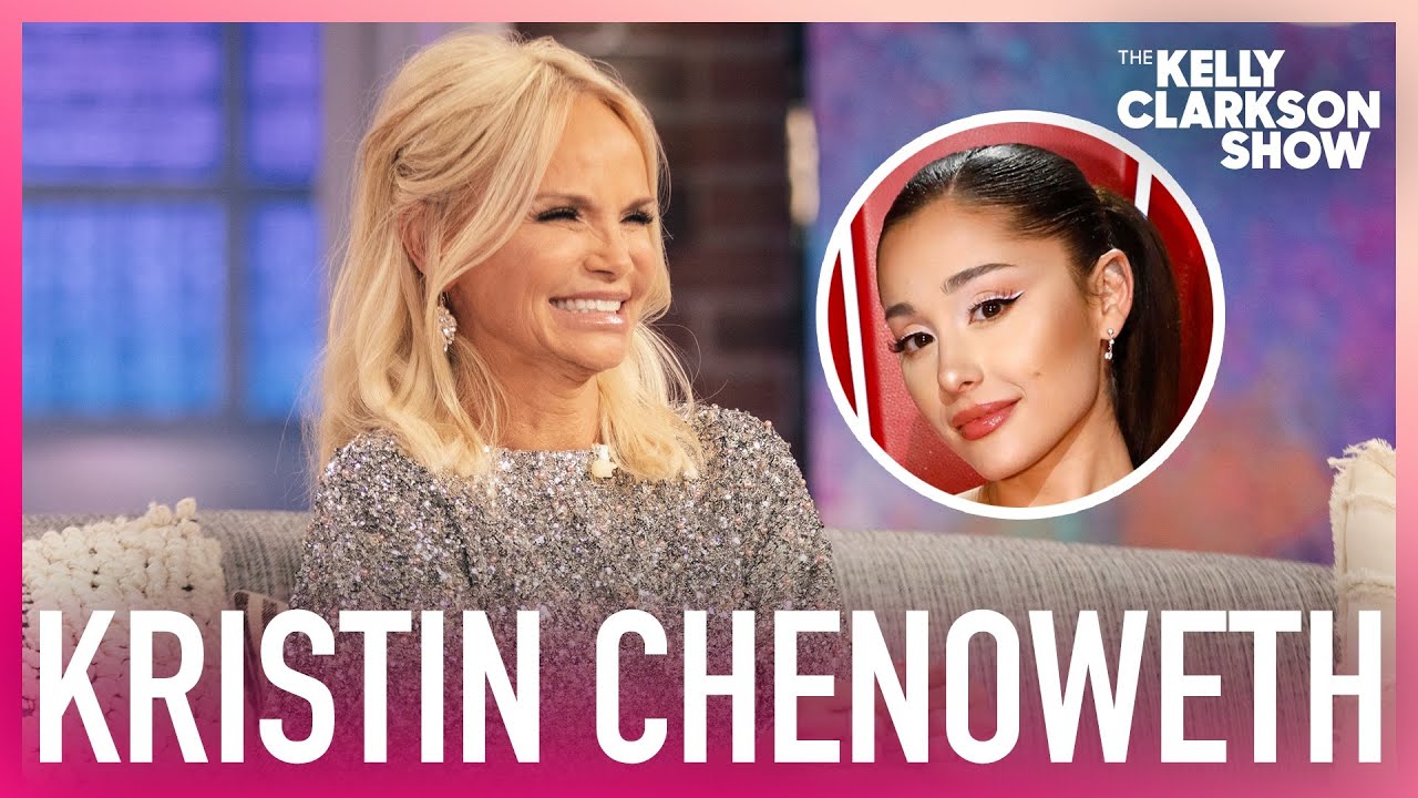 Kristin Chenoweth And Ariana Grande Used To Go On Double Dates
