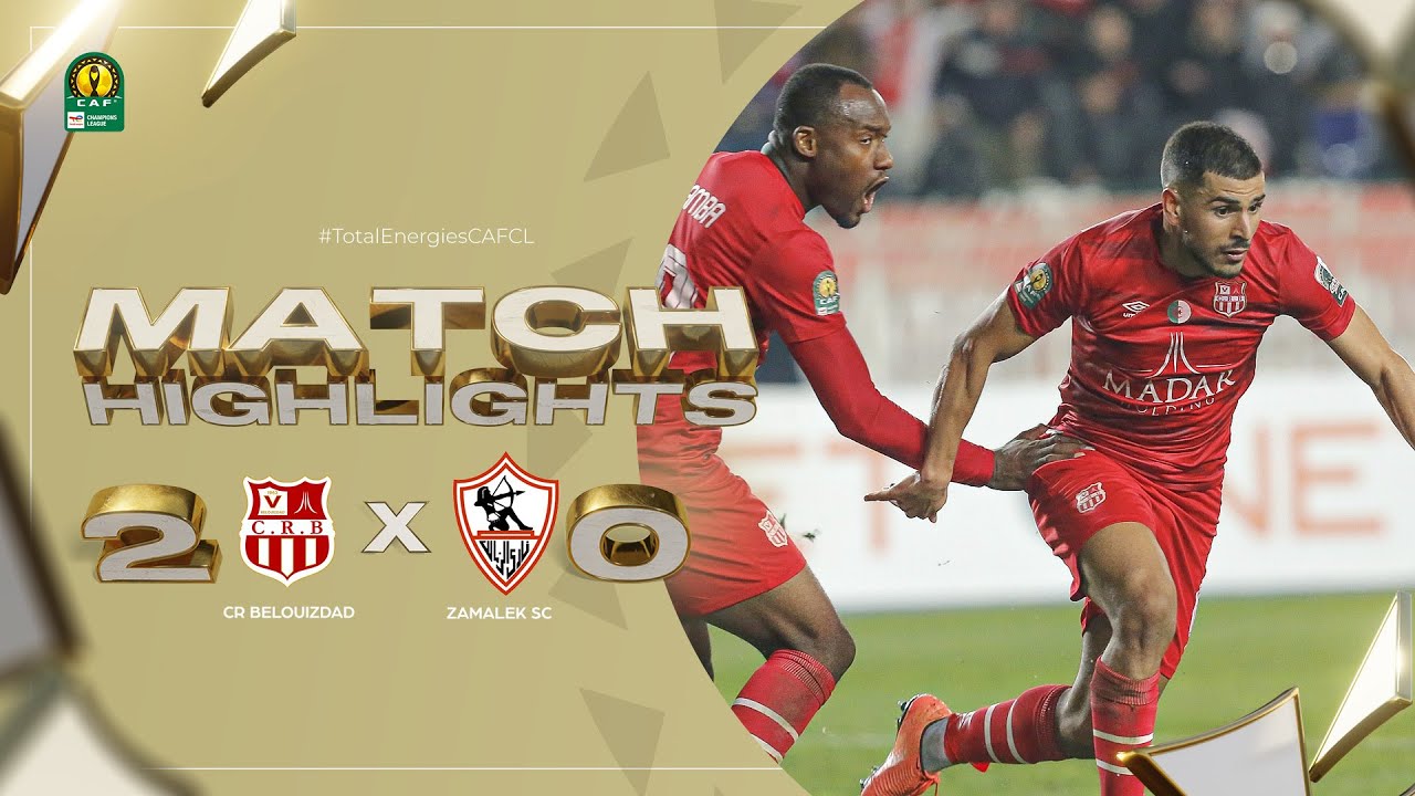 HIGHLIGHTS | CR Belouizdad 🆚 Zamalek SC | Matchday 5 | 2022/23 #TotalEnergiesCAFCL