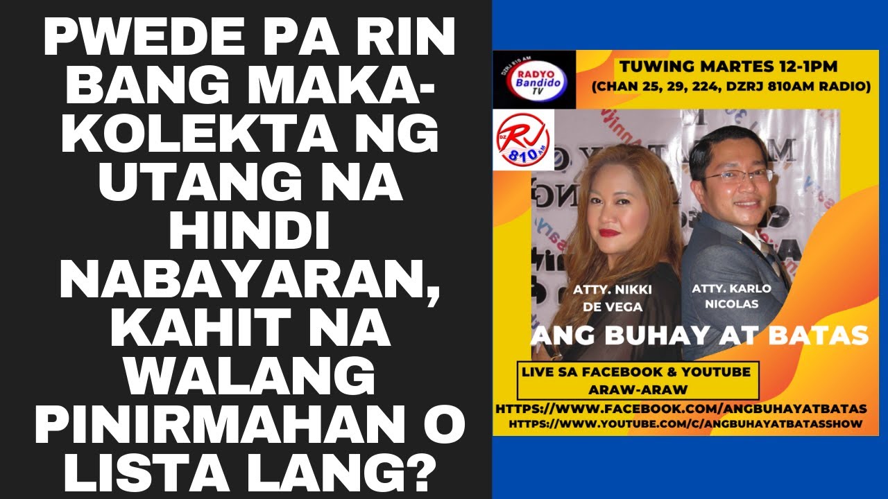 Pwede pa rin bang maka-kolekta ng utang na hindi nabayaran, kahit na walang pinirmahan o lista lang?