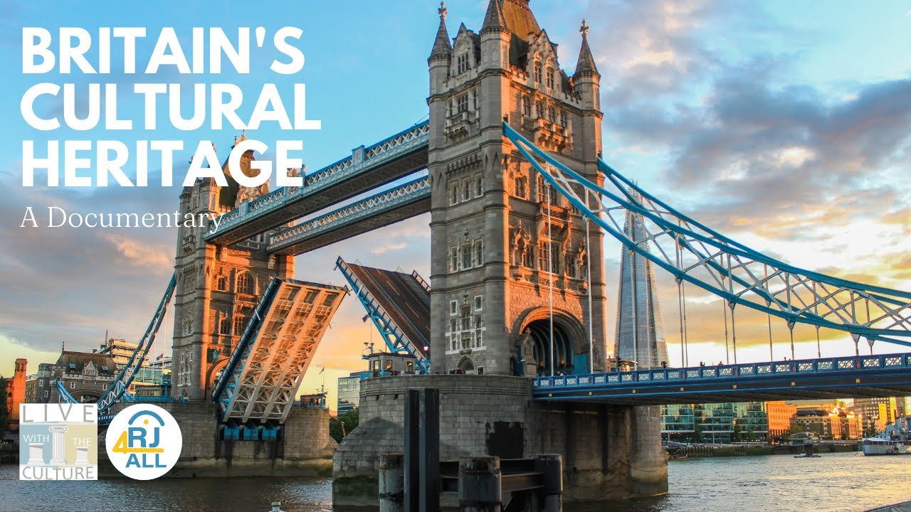Britain's Cultural Heritage: A Documentary | Our Cultures | RJ4All