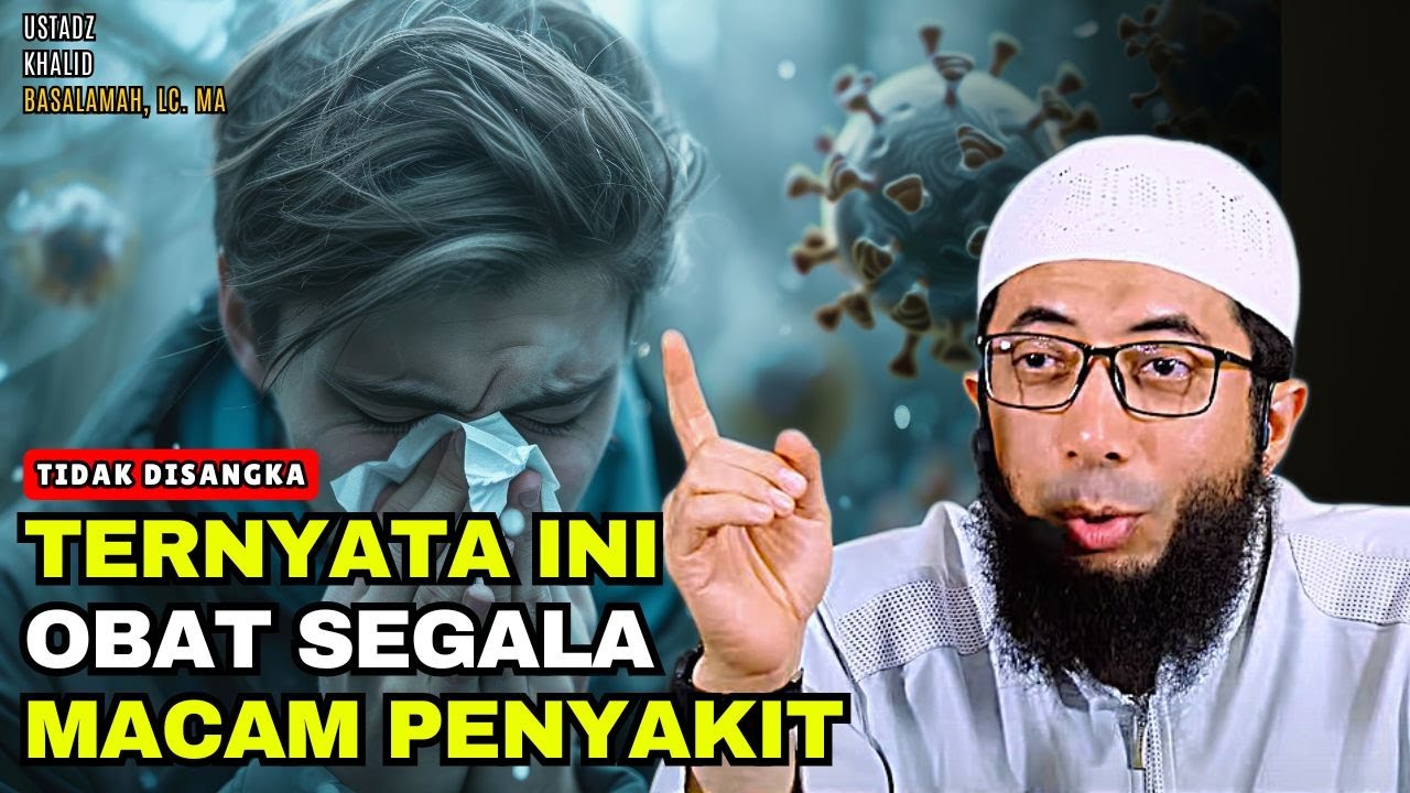 TAK DISANGKA !! TERNYATA CUMA INI OBAT DARI SEGALA MACAM PENYAKIT | Ustadz Khalid Basalamah