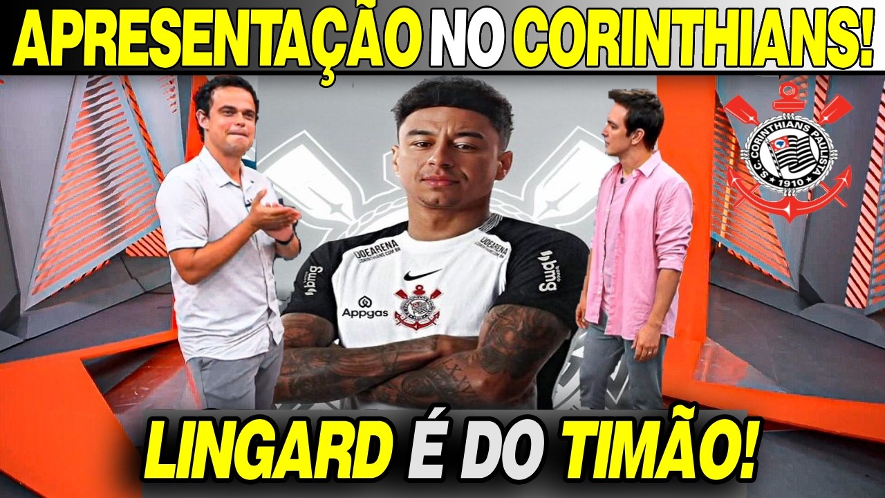 JESSE LINGARD NO CORINTHIANS! REFOR&Ccedil;OS DO TIM&Atilde;O 2026! ULTIMAS NOTICIAS DO TIM&Atilde;O!