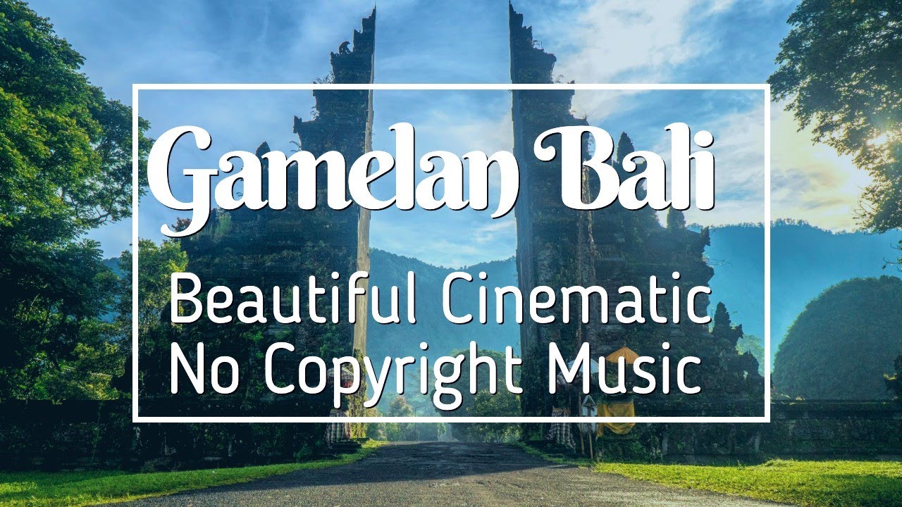 Elegant Cinematic Gamelan Bali & Java Traditional Instruments (No Copyright Background Music)