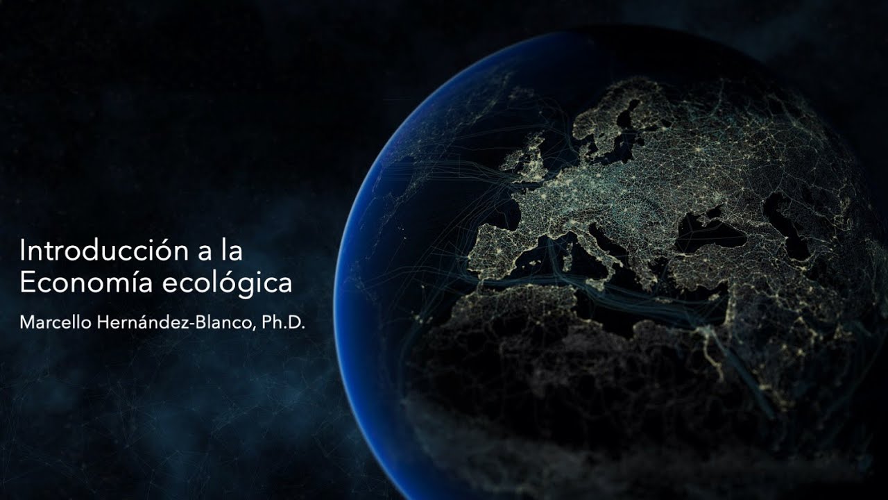 Introducción a la Economía Ecológica