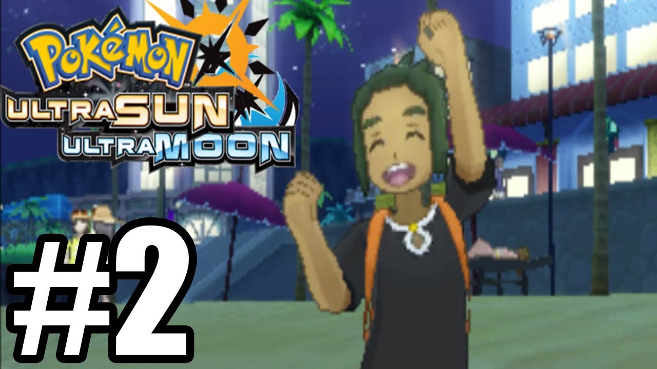 Pokemon Ultra Sun & Ultra Moon Gameplay Walkthrough Part 2 [ 3DS ]