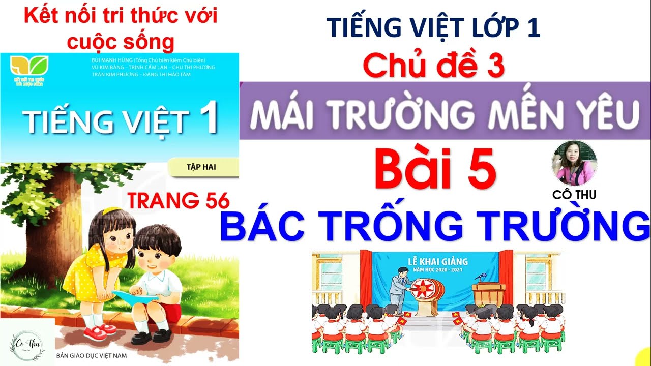 Tiếng Việt lớp 1 Kết nối tri thức| Bài 5 bác trống trường| Chủ đề 3 Mái ấm gia đình| Trang 56 Cô Thu