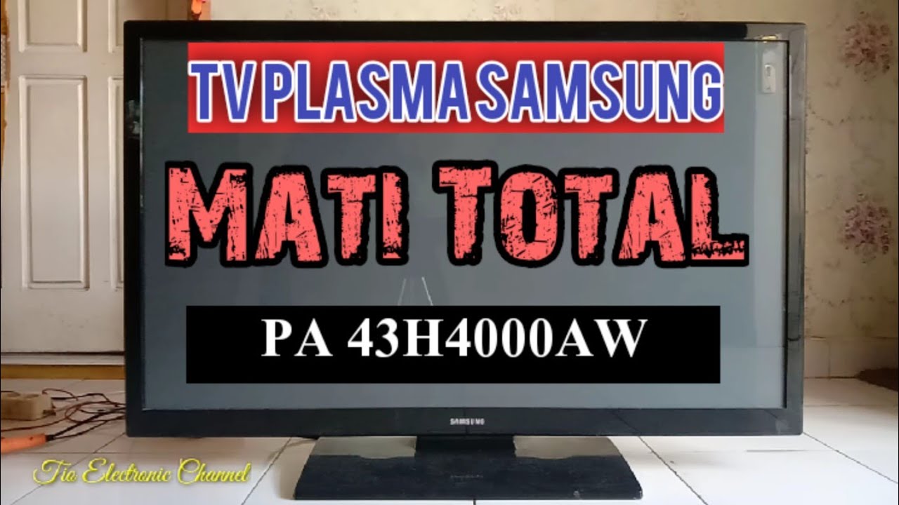 Cara Perbaiki TV Plasma Samsung 43