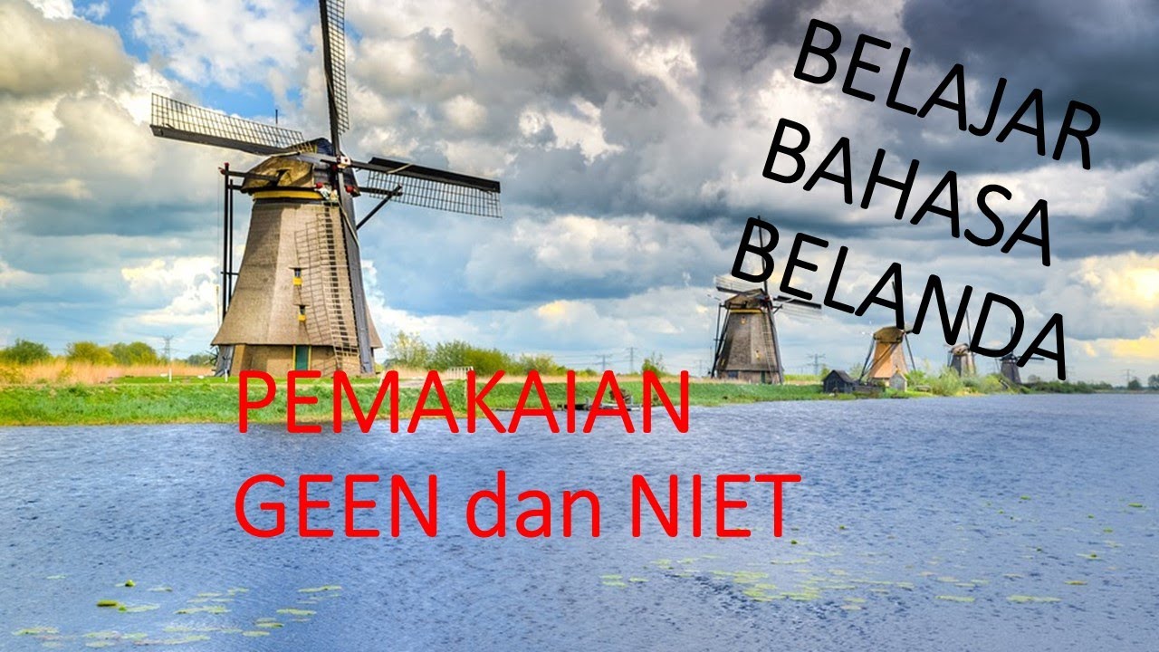 BBM: Belajar Bahasa Belanda - penggunaan Geen dan Niet