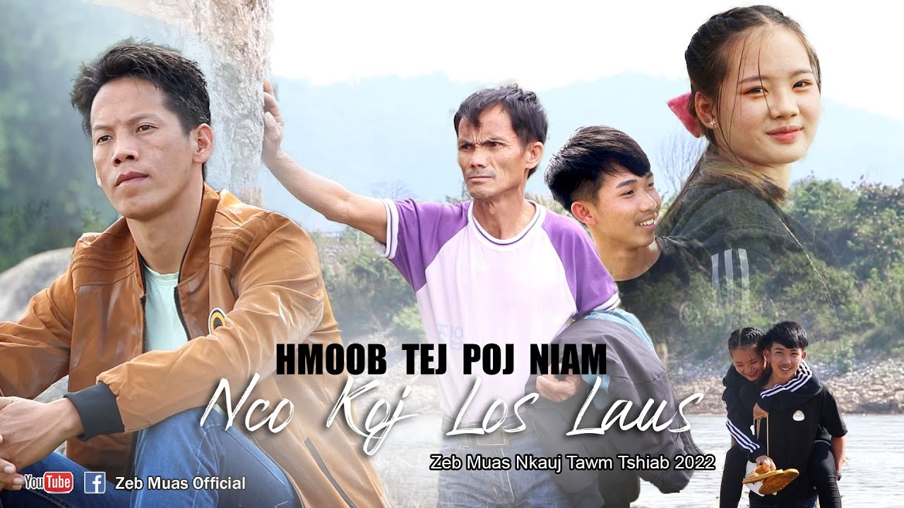 Zeb Muas - Hmoob Tej Poj Niam Nco Koj Los Laus (Nkauj Tawm Tshiab 2022)