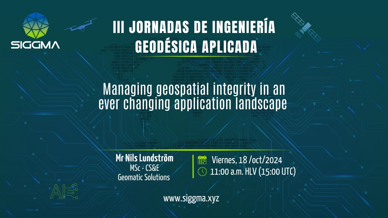 III JIGA: Managing Geospatial Integrity in an Ever Changing Application Landscape