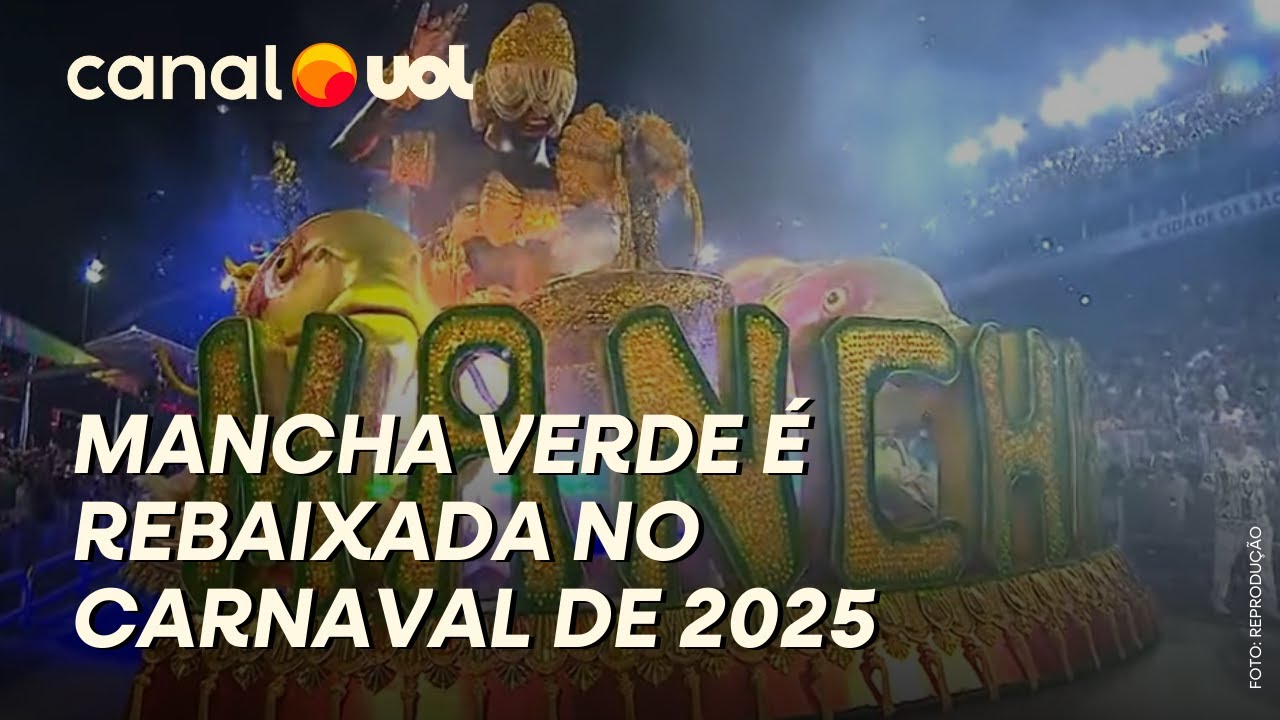 MANCHA VERDE É REBAIXADA NO CARNAVAL DE SÃO PAULO EM 2025