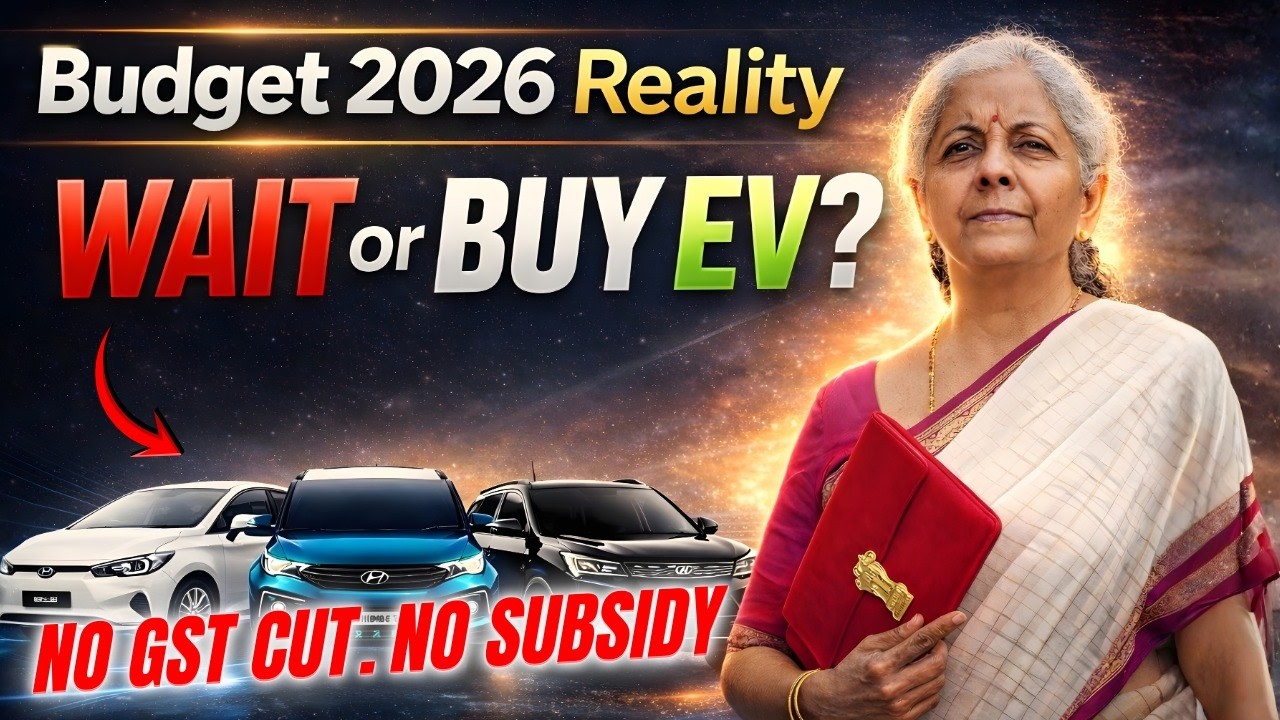 Budget 2026 Reality Check: Will EVs Actually Get Cheaper in 2026&ndash;27? Buy Now or Wait?