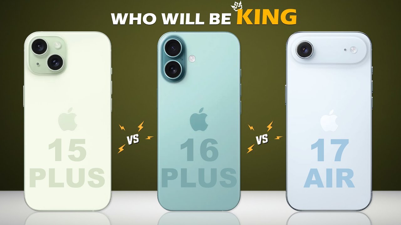 iPhone 15 Plus vs iPhone 16 Plus vs iPhone 17 Air: Big Screen Evolution