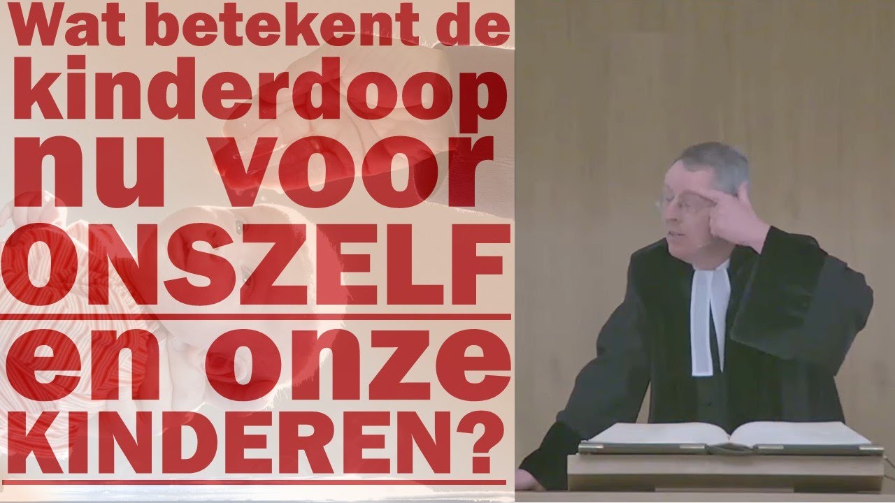 Wat betekent de kinderdoop nu voor onszelf en onze kinderen?