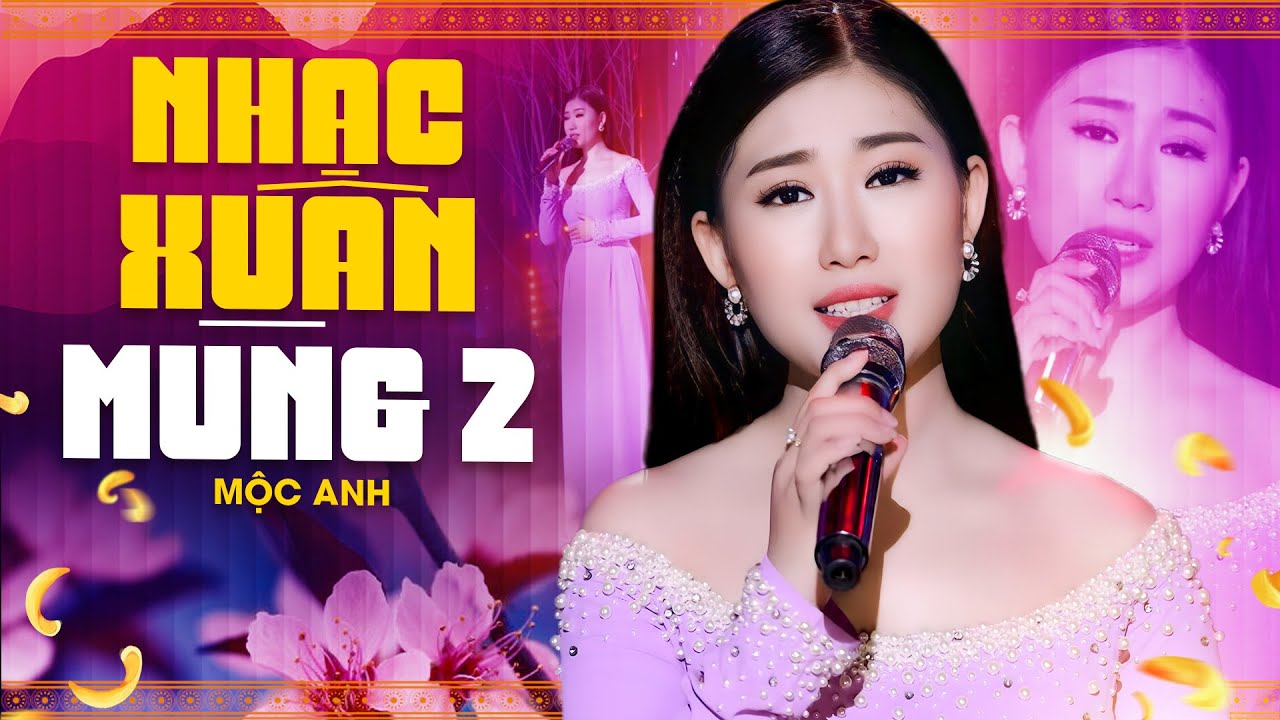 Liên Khúc NHẠC XUÂN MÙNG 2 Hay Nhất - Hẹn Một Mùa Xuân - Nhạc Tết Mộc Anh Đón Năm Mới Bình An