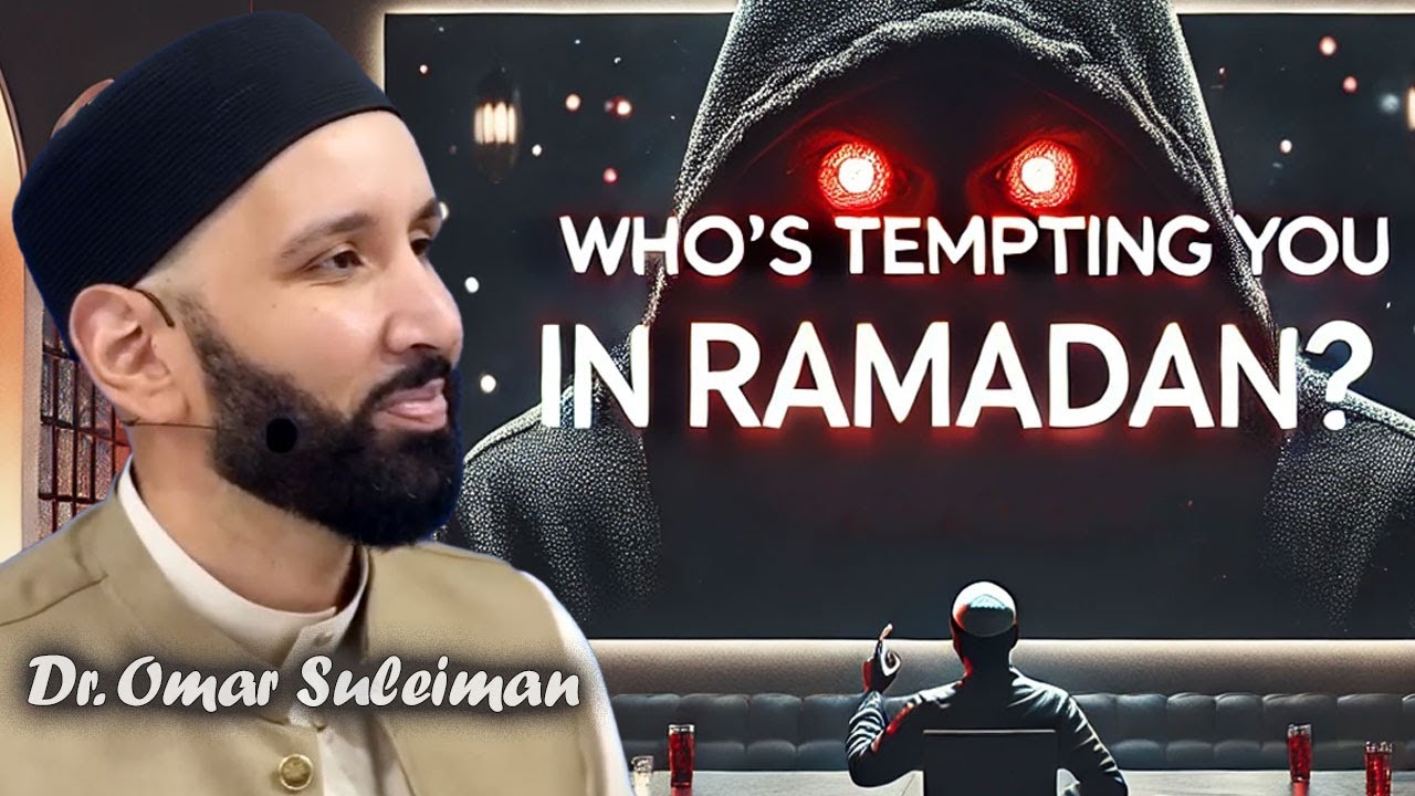 If All Devils Are Chained, Why Do We Still Sin in Ramadan? | Dr. Omar Suleiman
