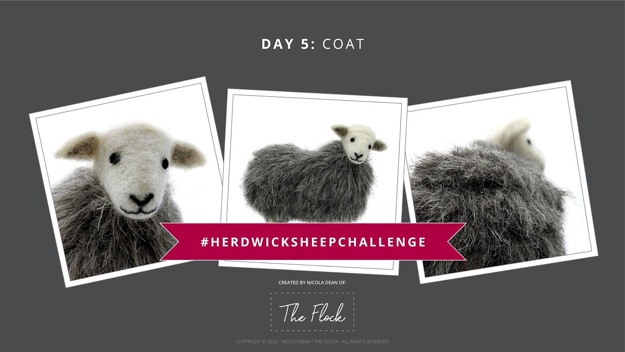 Herdwick Sheep Challenge - Day 5: Option 2 (Needle Felting Challenge and Tutorial)  - Coat ('Full')