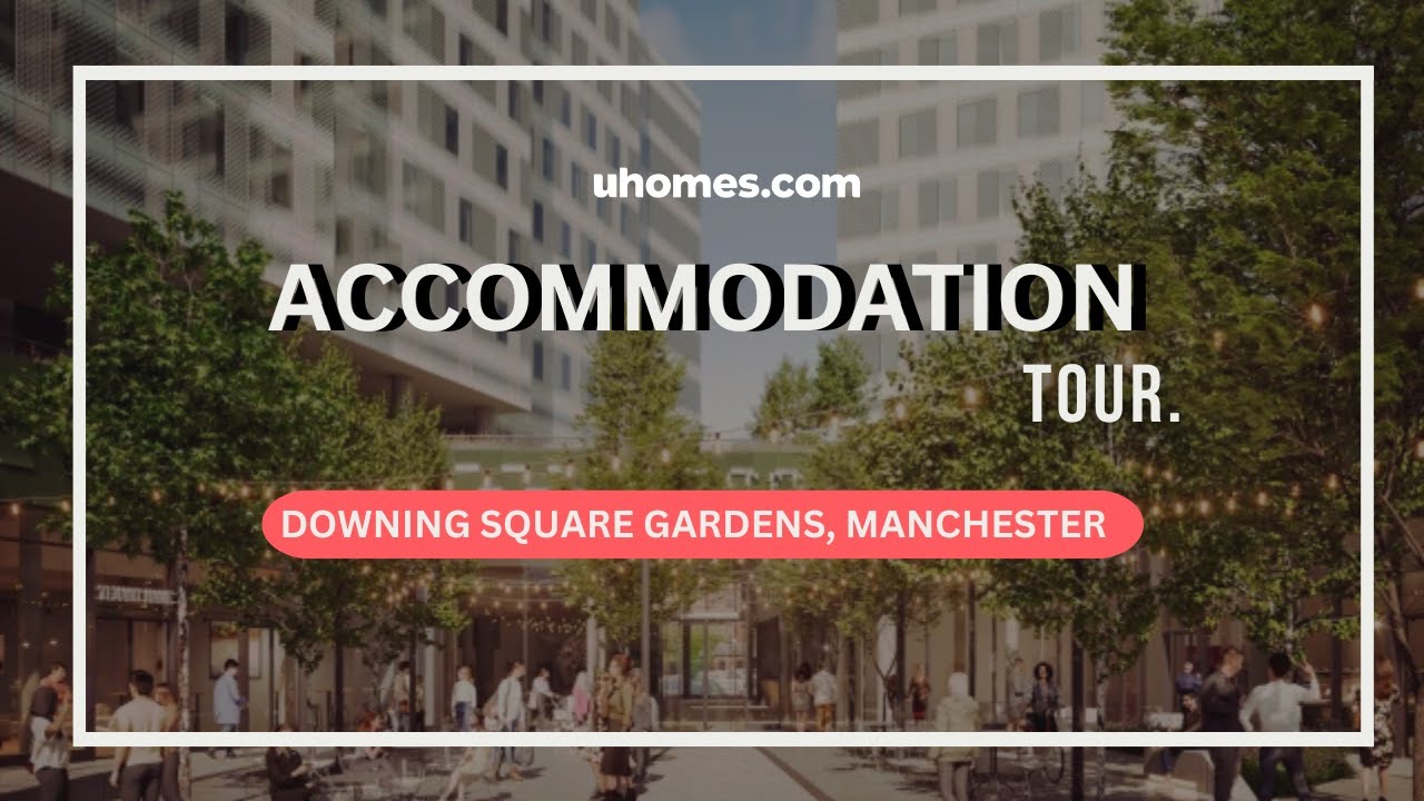 Downing Square Gardens| Manchester| Uhomes Student Accommodation | Affordable Living