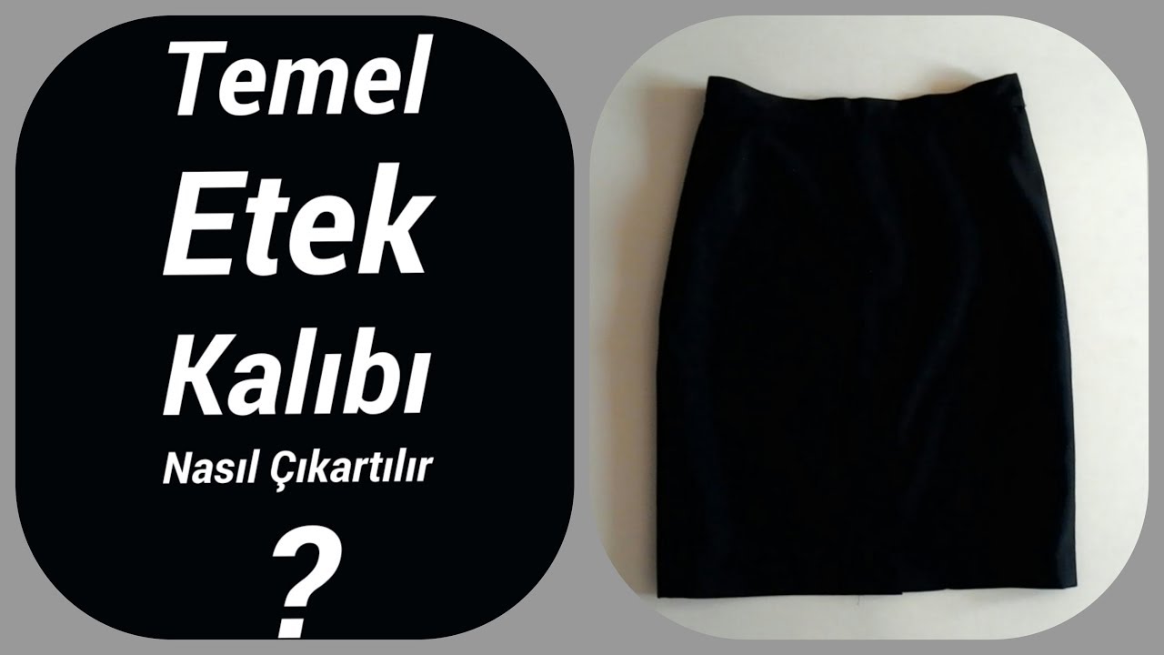 TEMEL ETEK KALIBI ÇİZİMİ NASIL YAPILIR? - Temel Etek Kalıbı Nasıl Çıkarılır? - Kalıp - Modelistlik