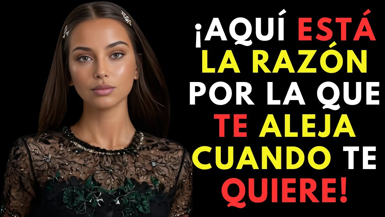 AQUÍ ESTÁ EL PORQUÉ UNA MUJER TE ALEJA CUANDO MÁS TE DESEA