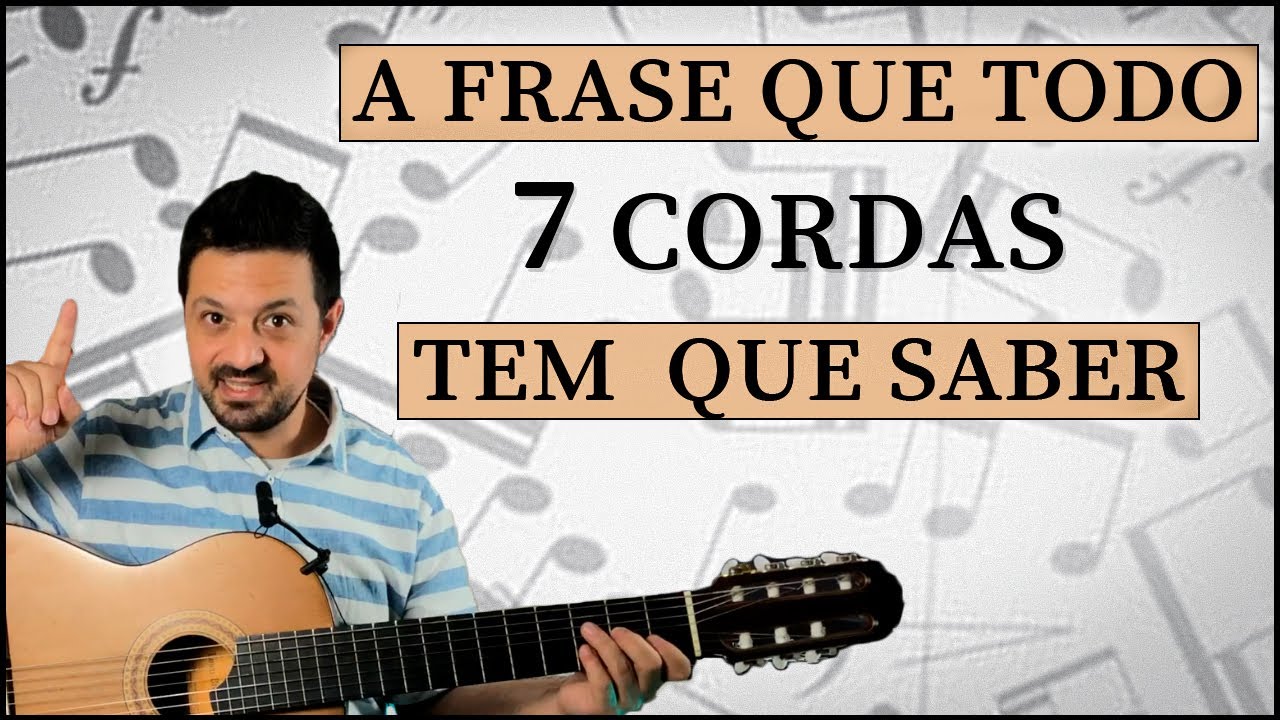 Frase que todo 7 cordas deve saber !