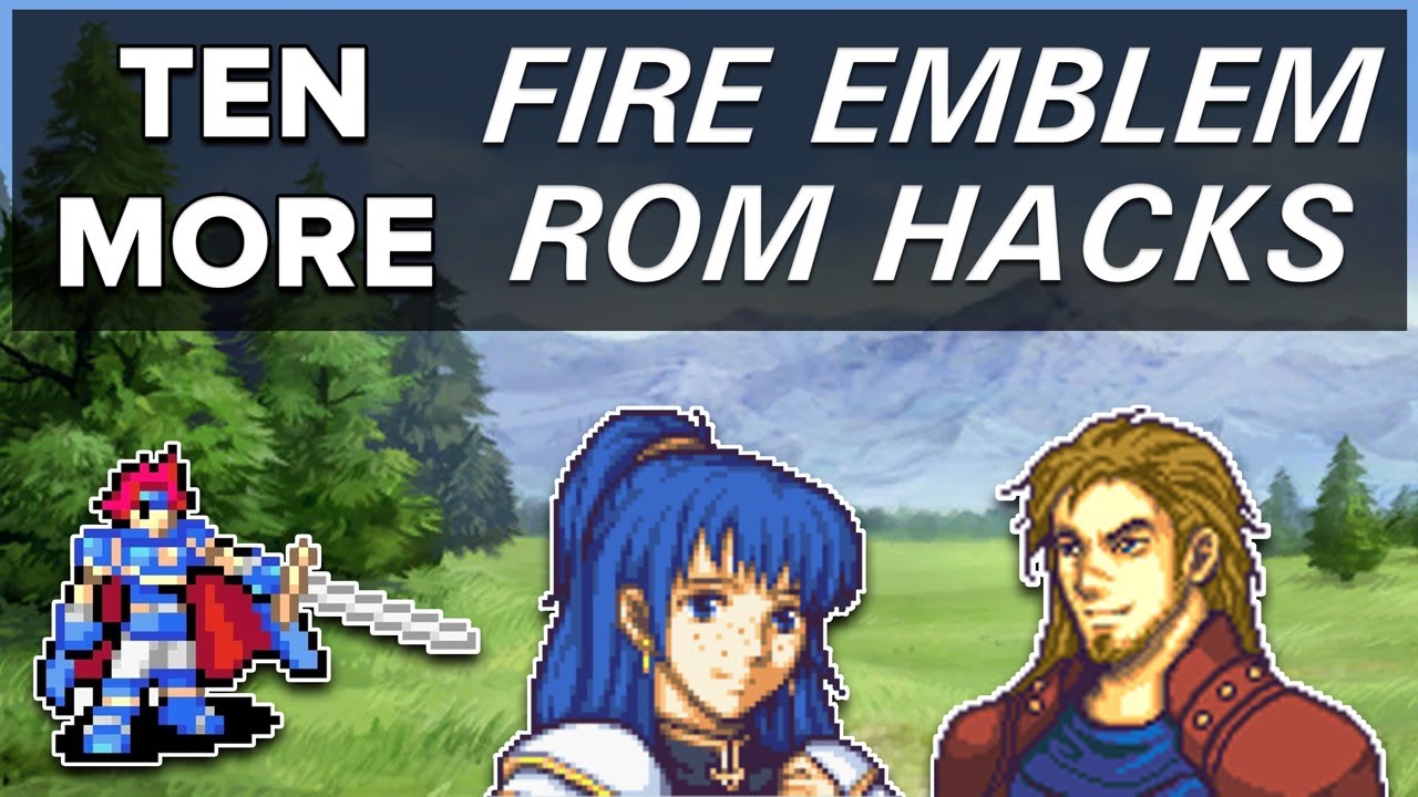Ten More Awesome Fire Emblem Romhacks For Your Retro Handhelds!