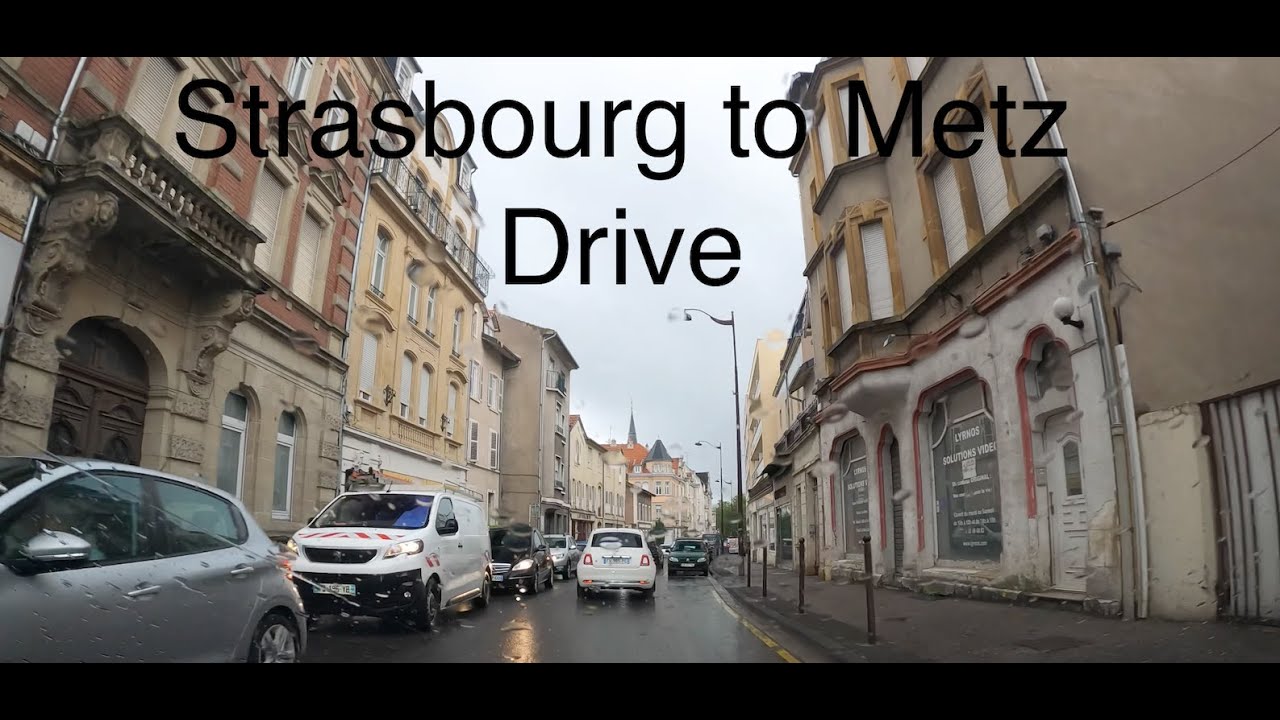 Strasbourg to Metz - Driving in France (4K)