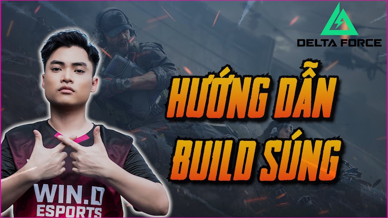 Hướng dẫn c&aacute;ch build tất cả c&aacute;c loại s&uacute;ng trong game Delta Force