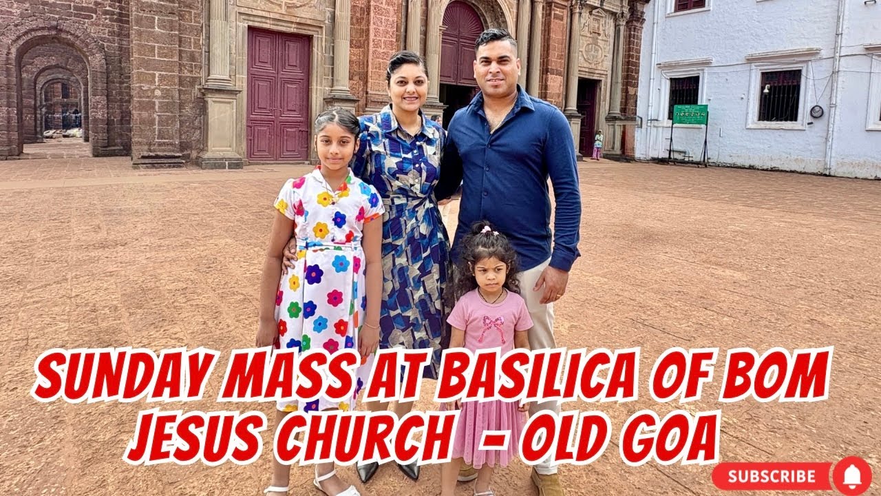 SUNDAY MASS AT OLD GOA CHURCH!! | GOA VLOG | Goan Vlogger | Konkani Vlogs #goanvlogger #konkanivlogs