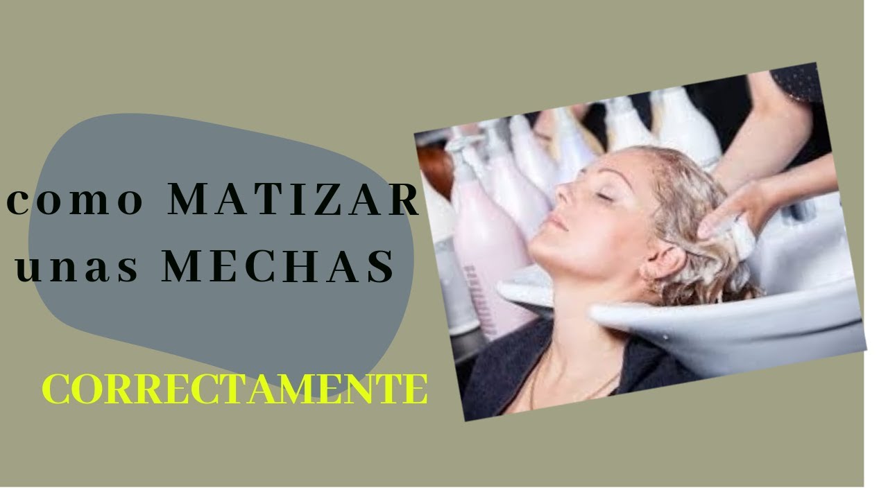 👉 Como MATIZAR unas MECHAS CORRECTAMENTE