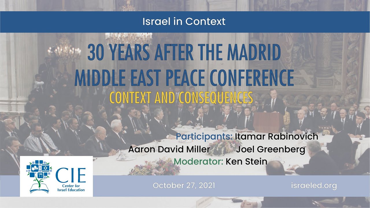 Israel in Context: 30 Years After the Madrid Middle East Peace Conference