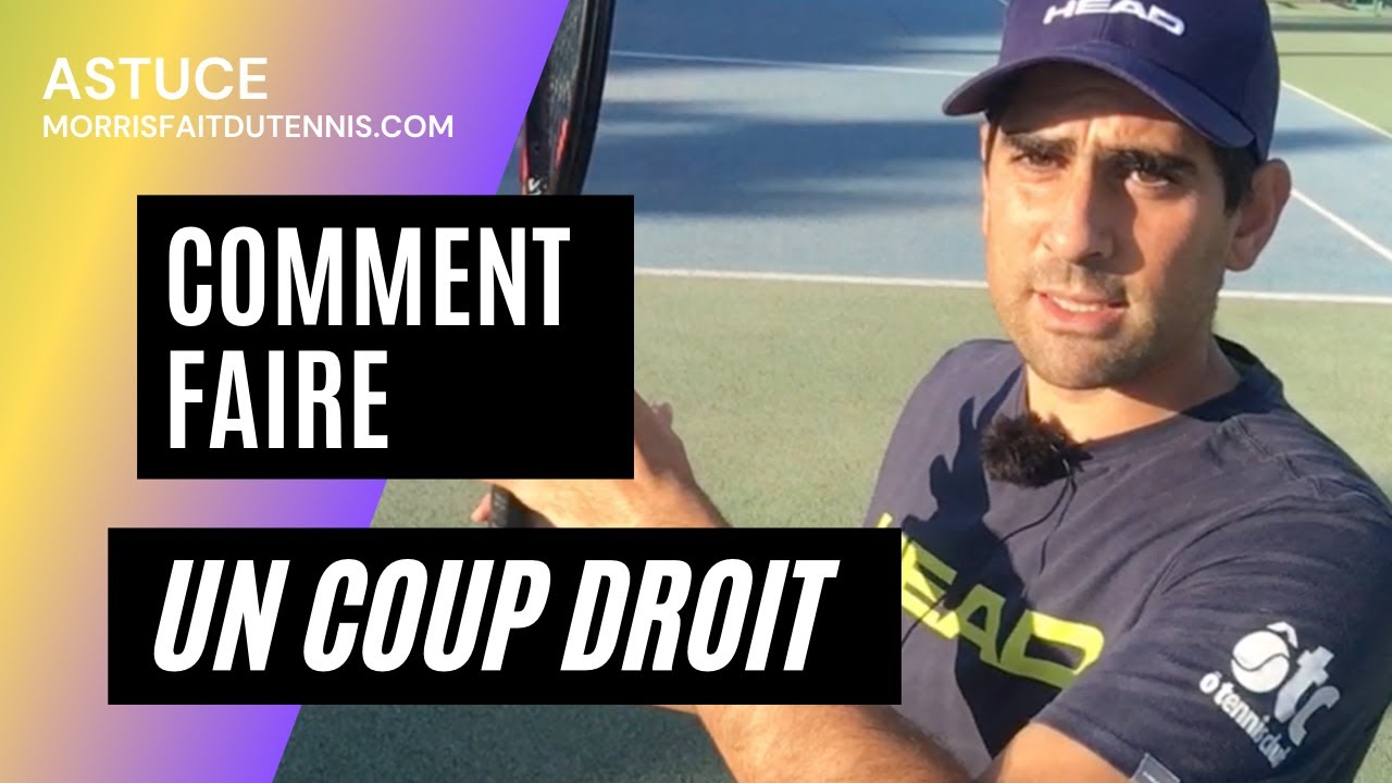 Comment faire un coup droit