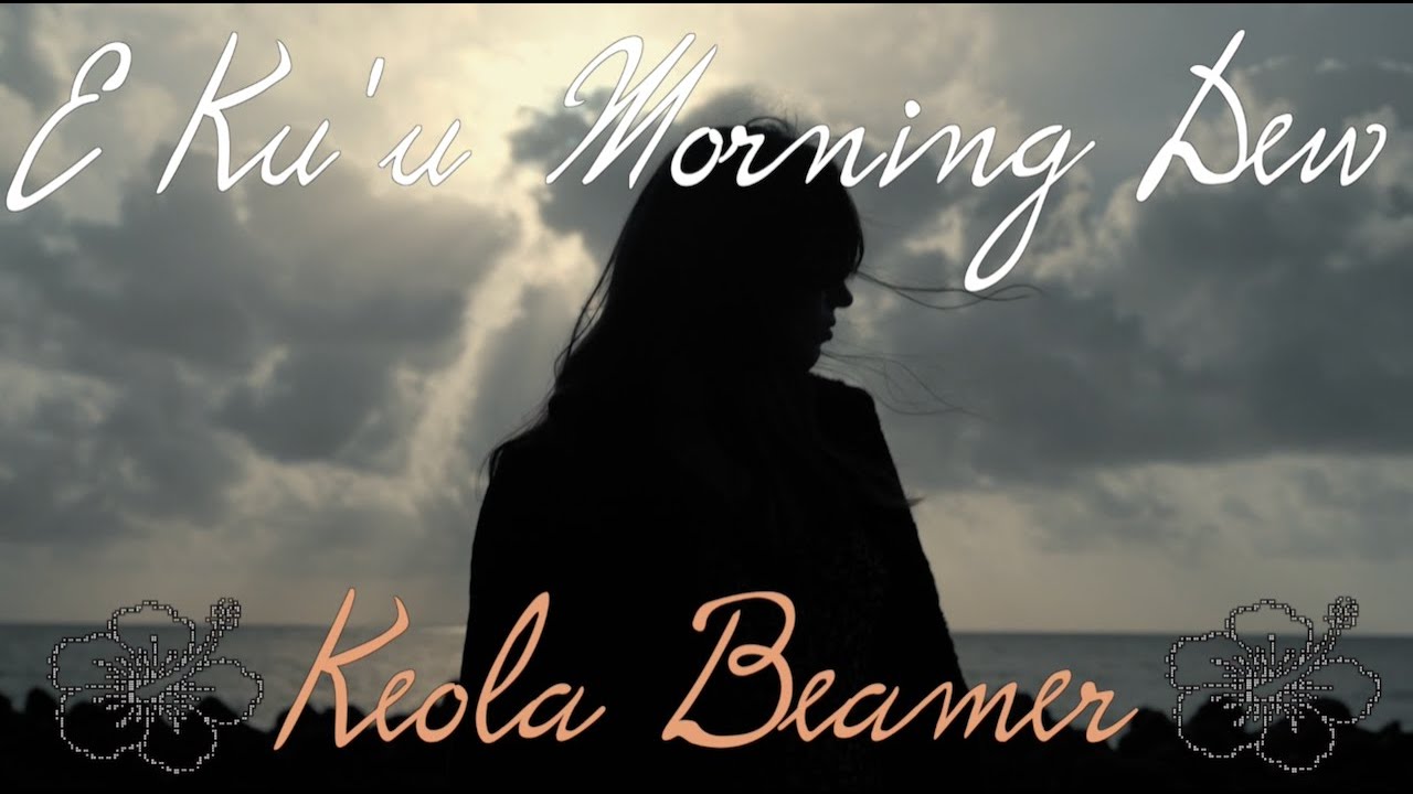 E Ku'u Morning Dew by Keola Beamer | Hawaiian Classic Mēle