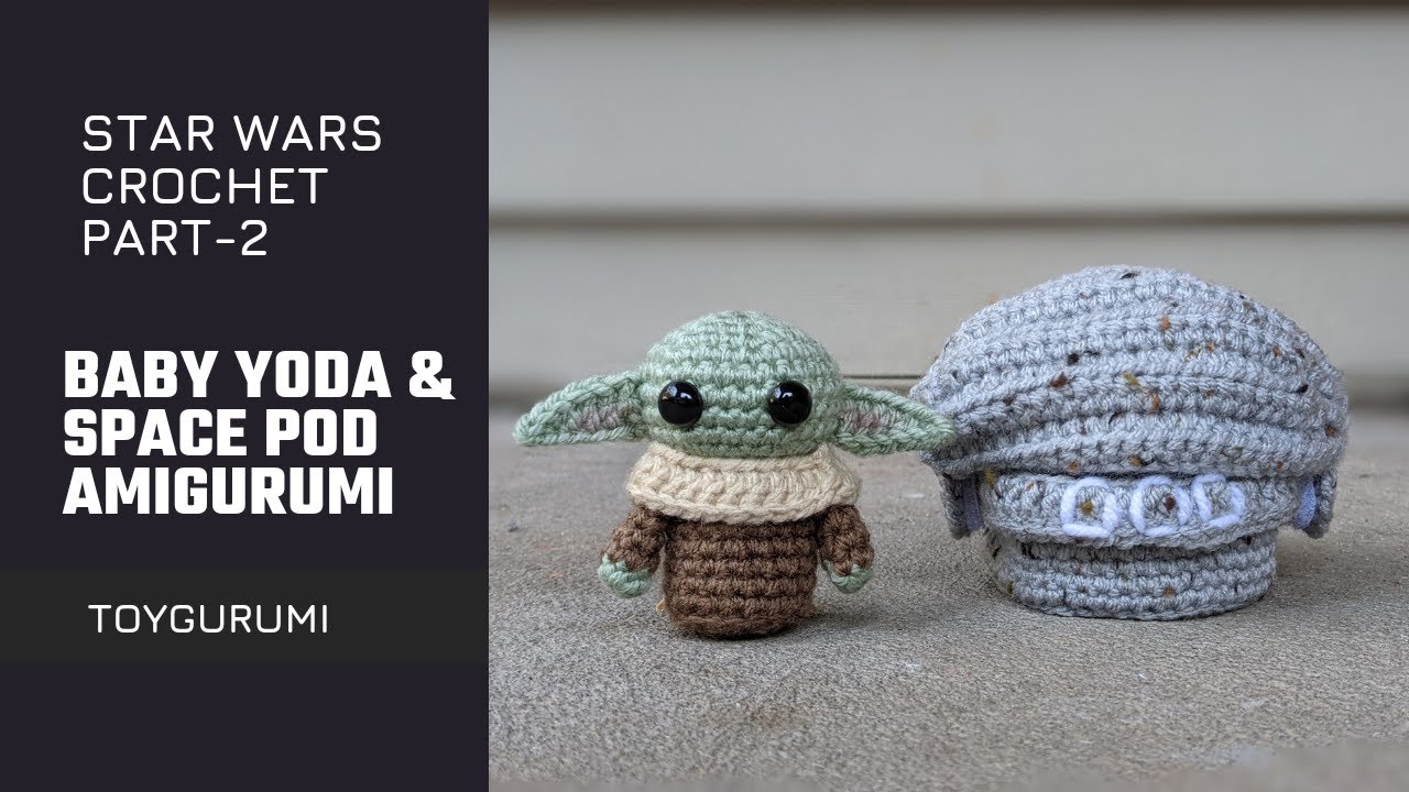 Star Wars Crochet Part- 2 || How to Crochet Baby Yoda Amigurumi || How to Crochet Grogu Amigurumi