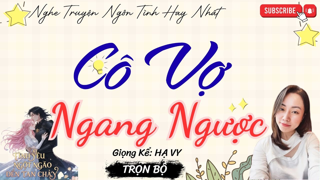 TRUYỆN TÌNH YÊU NGỌT NGÀO: CÔ VỢ NGANG NGƯỢC | TRUYỆN NGÔN TÌNH HAY NHẤT