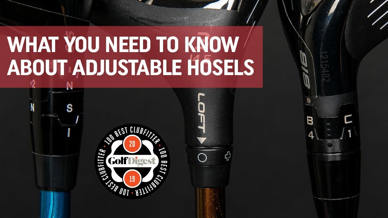 What You Need To Know About Adjustable Hosels